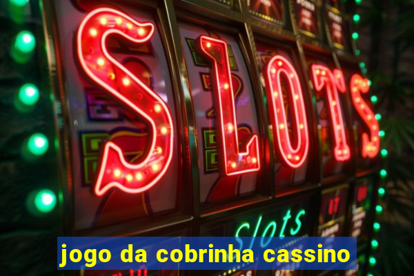 jogo da cobrinha cassino